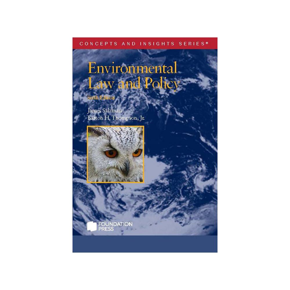 Salzman, Environmental Law and Policy, 9781685615727, West Academic, 6th, Law, Books, 946456